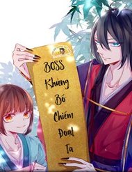 Truyện tranh Boss Khủng Bố Chiếm Đoạt Ta - TruyenQQ