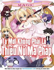Truyện tranh Ta Mới Không Phải Là Thiếu Nữ Ma Pháp - TruyenQQ