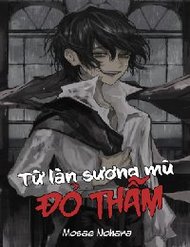 Truyện tranh Từ Làn Sương Mù Đỏ Thẫm - TruyenQQ